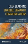 Cover: Deep Learning Enabled Semantic Communications - Wiley-IEEE Press