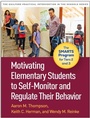 Cover: Motivating Elementary Students to Self-Monitor and Regulate Their Behavior - Guilford Press