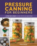 Cover: Pressure Canning for Beginners - Callisto