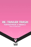 Cover: RE: Trailer Trash Vol. 1 (WEBTOON Graphic Novel): Volume 1 - Vault Comics
