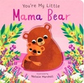 Cover: You're My Little Mama Bear - Silver Dolphin Books