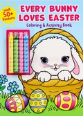 Cover: Every Bunny Loves Easter Coloring & Activity Book with 4 Crayons and 50+ Stickers - Silver Dolphin Books