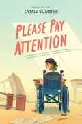 Cover: Please Pay Attention - Atheneum Books for Young Readers