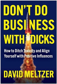 Enlarge image Cover: Don't Do Business with Dicks - Matt Holt Books