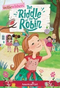 Cover: Riddle of the Robin - American Girl Publishing Inc