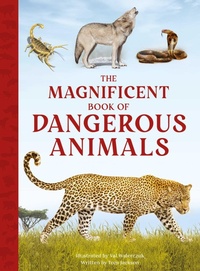 Enlarge image Cover: The Magnificent Book of Dangerous Animals - Weldon Owen, Incorporated
