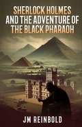 Cover: Sherlock Holmes and the Adventure of The Black Pharaoh - MX Publishing