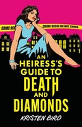 Cover: An Heiress's Guide to Death and Diamonds - Storm Publishing