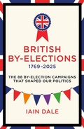 Cover: British By-Elections 1769-2025 - Biteback Publishing