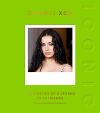 Abbildung von: ICONIC: Charli XCX - Quadrille Publishing Ltd