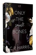 Cover: Only the Small Bones: Volume 1 - Page & Vine