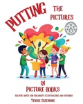 Cover: Putting the Pictures in Picture Books - 2 Z Press LLC