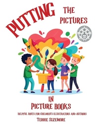 Enlarge image Cover: Putting the Pictures in Picture Books - 2 Z Press LLC