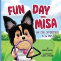 Cover: Fun Day with Misa (Un dia divertido con Misa) - Hot Tamale Publishing
