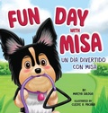 Cover: Fun Day with Misa (Un dia divertido con Misa) - Hot Tamale Publishing