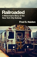 Cover: Railroaded - Rutgers University Press