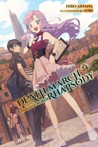 Enlarge image Cover: Death March to the Parallel World Rhapsody, Vol. 24 (light novel) - Yen Press