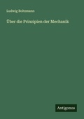 Cover: UEber die Prinzipien der Mechanik - Antigonos Verlag