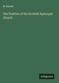 Enlarge image Cover: The Position of the Scottish Episcopal Church - Antigonos Verlag