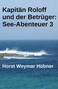 Cover: Kapit&auml;n Roloff und der Betr&uuml;ger: See-Abenteuer 3 - CassiopeiaPress