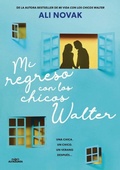 Cover: Mi regreso con los chicos Walter / My Return to the Walter Boys - Alfaguara Juvenil