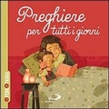 Cover: Preghiere per tutti i giorni. La fede in tasca - Ragazzi e Ges&ugrave;;San Paolo Edizioni