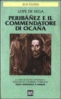 Cover: Perib&aacute;&ntilde;ez e il Commendatore di Oca&ntilde;a. Testo spagnolo a fronte - BUR Teatro;Rizzoli