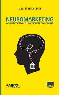 Abbildung von: Neuromarketing - Saggi;Apogeo Education