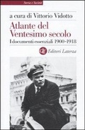 Cover: Atlante del ventesimo secolo. I documenti essenziali 1900-1918. Vol. 1 - Storia e societ&agrave;;Laterza