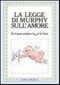 Abbildung von: La legge di Murphy sull'amore - La piccola Gaja scienza;Longanesi