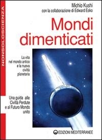 Abbildung von: Mondi dimenticati - Nonsoloscienza;Edizioni Mediterranee