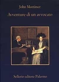 Abbildung von: Avventure di un avvocato. Rumpole all'«Old Bailey» - La memoria;Sellerio Editore Palermo