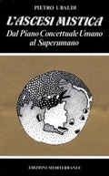 Abbildung von: L' ascesi mistica. Dal piano concettuale umano al superumano - Esoterismo, medianità, parapsicologia;Edizioni Mediterranee