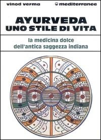 Abbildung von: Ayurveda: uno stile di vita - L' altra medicina;Edizioni Mediterranee