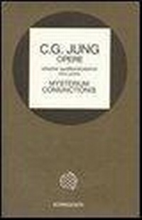 Abbildung von: Mysterium coniunctionis. Gli opposti psichici nell'Alchimia - Opere di C. G. Jung;Bollati Boringhieri