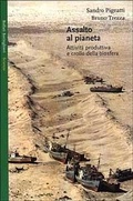 Cover: Assalto al pianeta. Attivit&agrave; produttiva e crollo della biosfera - Saggi. Scienze;Bollati Boringhieri