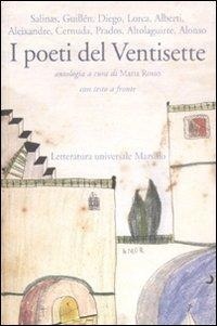 Abbildung von: I poeti del Ventisette. Testo spagnolo a fronte - Letteratura universale. Dulcinea;Marsilio
