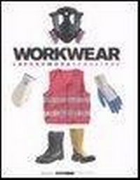 Abbildung von: Workwear. Lavoro moda seduzione. Catalogo della mostra (Firenze, 14 gennaio-8 febbraio 2009) - Mode;Marsilio