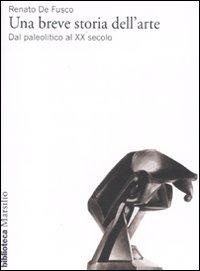 Abbildung von: Una breve storia dell'arte. Dal paleolitico al XX secolo - Biblioteca;Marsilio