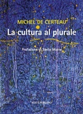 Cover: La cultura al plurale - Cultura e storia;Vita e Pensiero