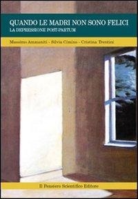 Abbildung von: Quando le madri non sono felici. La depressione post-partum - Il Pensiero Scientifico