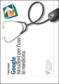 Abbildung von: Google. Istruzioni per l'uso in medicina - In pratica;Il Pensiero Scientifico
