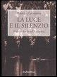 Abbildung von: La luce e il silenzio. Fogli di diario sull'Eucaristia - Rubbettino