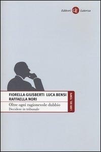 Abbildung von: Oltre ogni ragionevole dubbio. Decidere in tribunale - Libri del tempo;Laterza