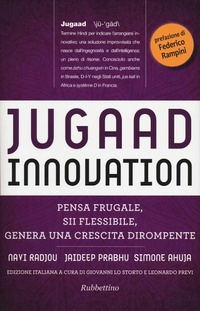 Abbildung von: Jugaad innovation. Pensa frugale, sii flessibile, genera una crescita dirompente - Rubbettino