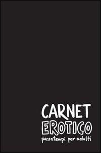 Abbildung von: Carnet erotico. Passatempi per adulti - Logos