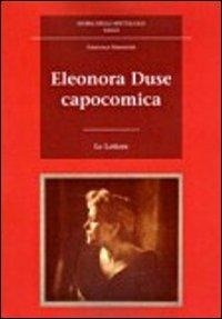 Abbildung von: Eleonora Duse capocomica - Storia dello spettacolo. Saggi;Le Lettere