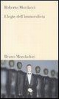 Cover: Elogio dell'immoralista - Testi e pretesti;Mondadori Bruno