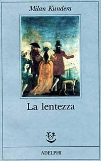 Enlarge image Cover: La lentezza - Fabula;Adelphi