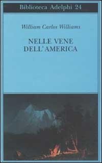 Abbildung von: Nelle vene dell'America - Biblioteca Adelphi;Adelphi